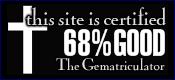 This site is certified 68% GOOD by the Gematriculator